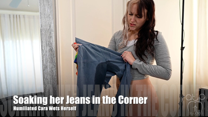 Soaking her Jeans in the Corner - Cara Wets Herself