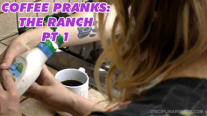 COFFEE PRANKS: THE RANCH PT 1